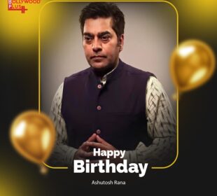 Happy Birthday Ashutosh Rana