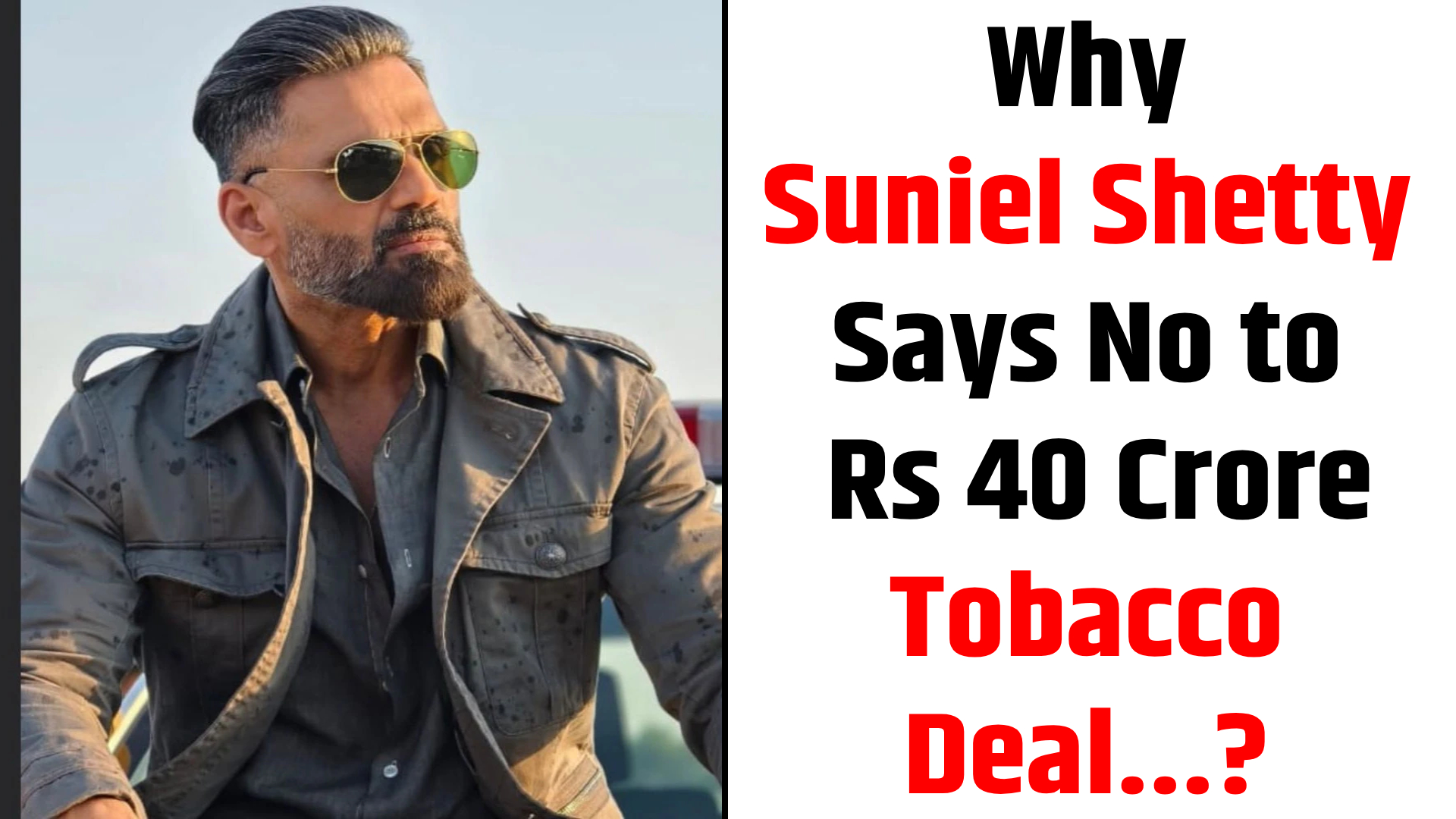 Why Suniel Shetty Says No to Tobacco Deal