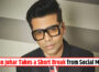 Karan Johar Takes a Short Break from Social Media