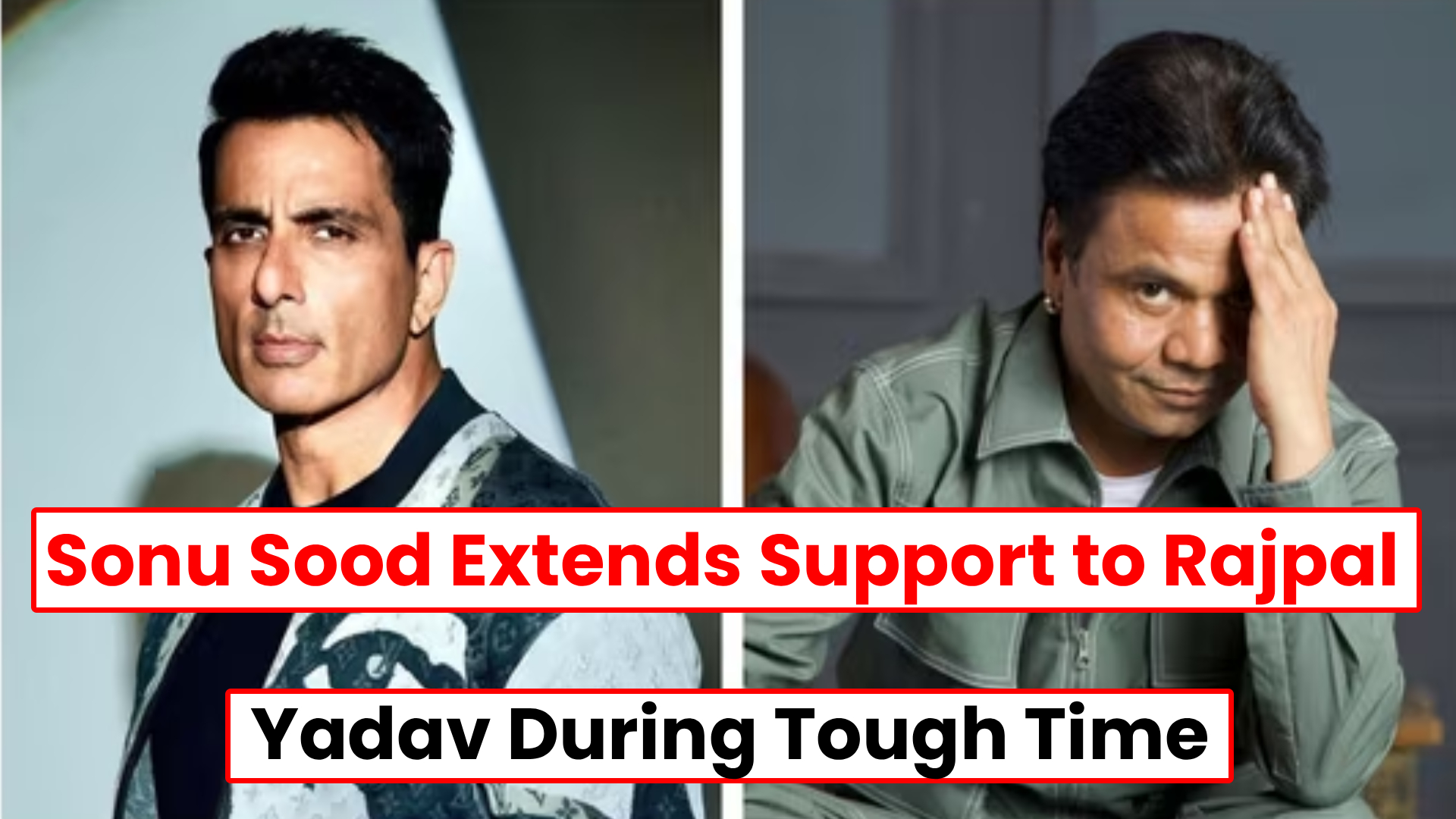 Sonu Sood Support to Rajpal
