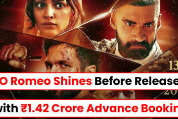 O Romeo’ Advance Booking