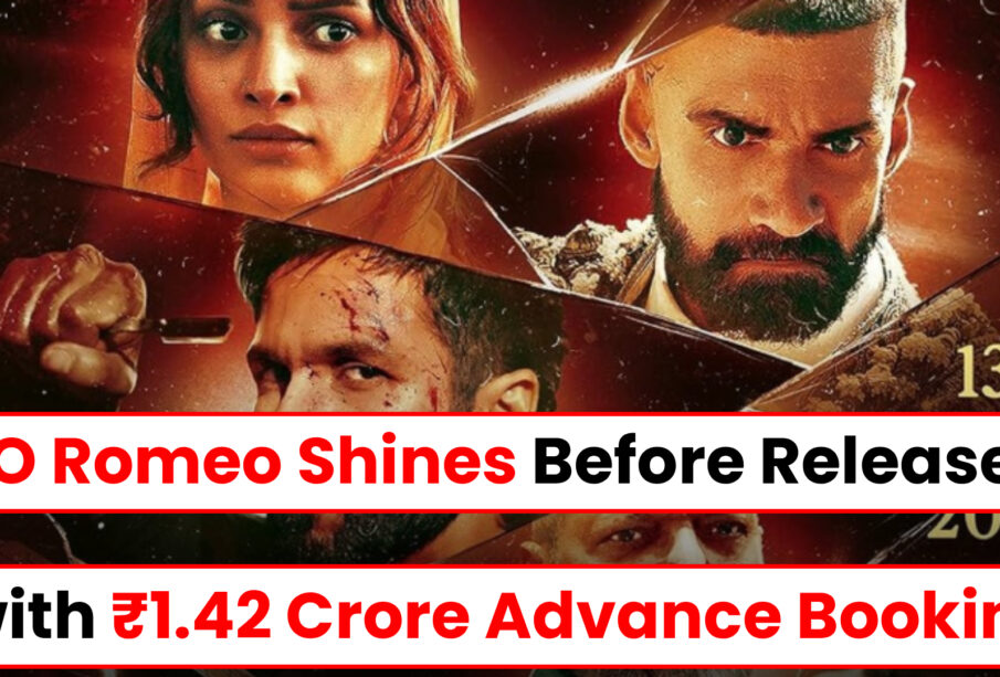 O Romeo’ Advance Booking
