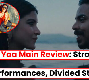 Tu Yaa Main Review