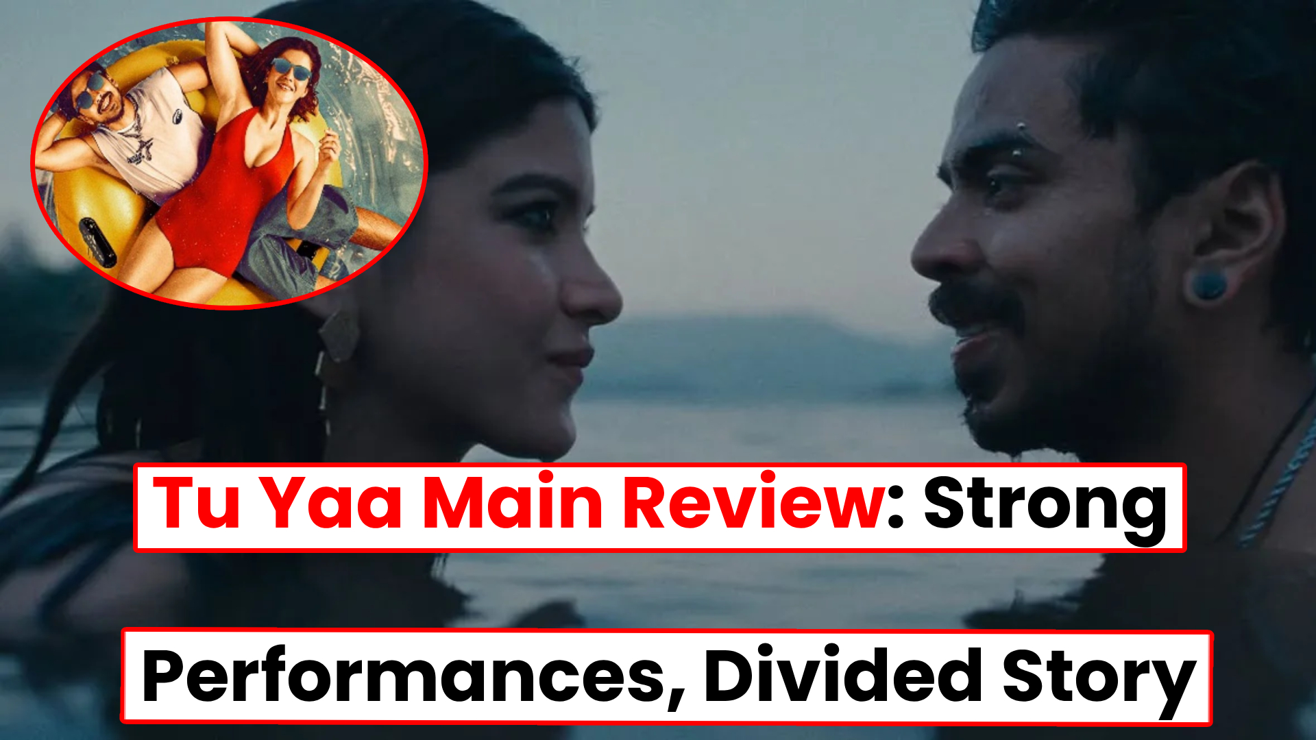 Tu Yaa Main Review