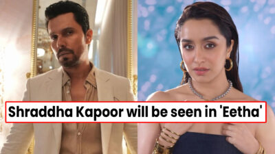 Shraddha Kapoor will be seen in 'Eetha'
