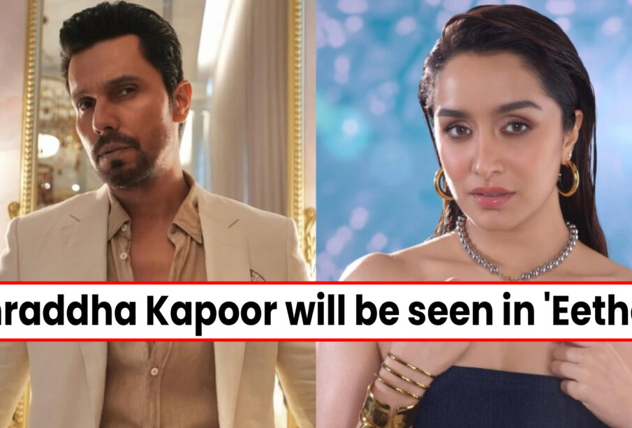 Shraddha Kapoor will be seen in 'Eetha'
